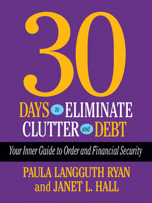 cover image of 30 Days to Eliminate Clutter and Debt